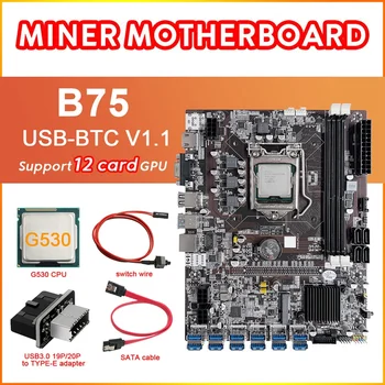 B75 12 Kortelę BTC Kasybos Plokštė+G530 CPU+USB3.0 Adapteris+SATA Kabelis+Switch Kabelis 12XUSB3.0 Lizdas LGA1155 DDR3 RAM MSATA