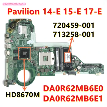 DA0R62MB6E0 DA0R62MB6E1 HP Pavilion 14-E 15-E 17-E Nešiojamojo kompiuterio pagrindinę Plokštę Su HD8670M GPU HM76 720459-001 713258-001 Mainboard