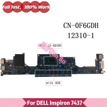DOH40 MB 12310-1 RKNM5 Už Dell Inspiron 7437 Nešiojamas Mainboard KN-0F6GDH 0F6GDH F6GDH su I3-4010U CPU 4 GB RAM 100% Visiškai Išbandytas