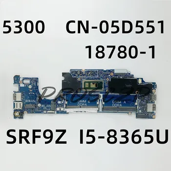 KN-05D551 05D551 5D551 Mainboard DELL 5300 Nešiojamojo kompiuterio pagrindinę Plokštę Su SRF9Z I5-8365U CPU 18780-1 100% Visiškai Išbandyta, veikia Gerai
