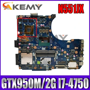 N551JX Plokštė GTX950M/2G I7-4750CPU N551JK Mainboard ASUS N551J G551J N551JX G551JX N551JK nešiojamojo kompiuterio pagrindinės Plokštės Bandymą