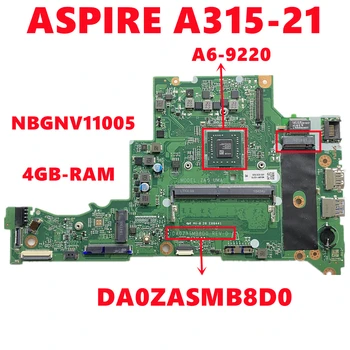 NBGNV11005 NB.GNV11.005 Acer ASPIRE A315-21 Nešiojamojo kompiuterio motininė Plokštė DA0ZASMB8D0 Mainboard Su A6-9220 CPU, 4GB-RAM 100% Testuotas OK