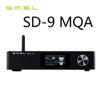 SMSL SD-9 SD9 MQA Visą Dekodavimo HIFI Tinklo Muzikos Grotuvas SD9 Paramos DSD, APE, WAV,AIFF, FLAC, DLNA 