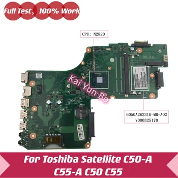 V000325170, Skirtas Toshiba Satellite C50D-A C55D-A C50 C 55 Nešiojamas Plokštė 6050A2623101-MB-A02 su N2820 CPU 6050A2623101 Išbandyti