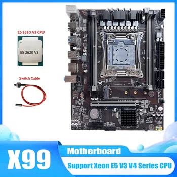 X99 Plokštė LGA2011-3 Kompiuterio Plokštę Paramos Xeon E5 V3 V4 Serijos CPU Su E5 2620 V3 CPU+Switch Kabelis