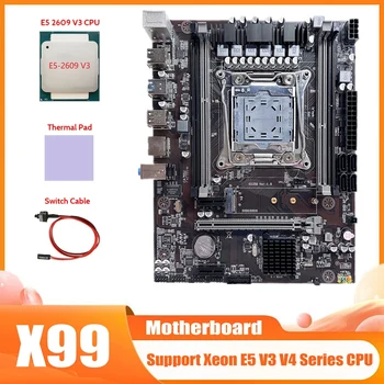 X99 Plokštė LGA2011-3 Kompiuterio Plokštę Paramos DDR4 ECC RAM Atmintis Su E5 2609 V3 CPU+Switch Kabelis+Šilumos Padas