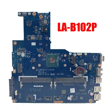 ZIWB0/B1/E0 Plokštė LA-B102P Lenovo B50-30 N50-30 E40-30 Plokštė N2940 CPU LA-B102P 5B20G90111 Rev: 1.0