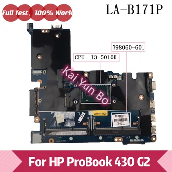 ZPM30 LA-B171P HP Probook 430 G2 Nešiojamas Plokštė 798060-001 798060-601 798060-501 su I3-5010U DDR3 CPU 100% Visą Bandymo
